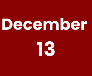 December 13 (300 x 250 px)